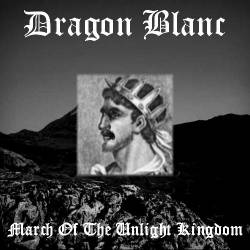 Dragon Blanc : March of the Unlight Kingdom